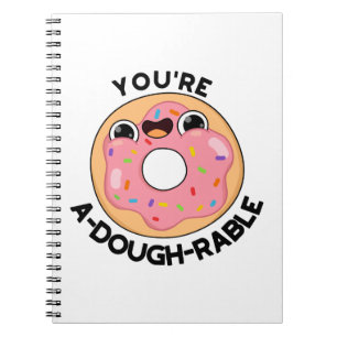Du är A-Deg-Rörlig Rolig Donut Puns Anteckningsbok