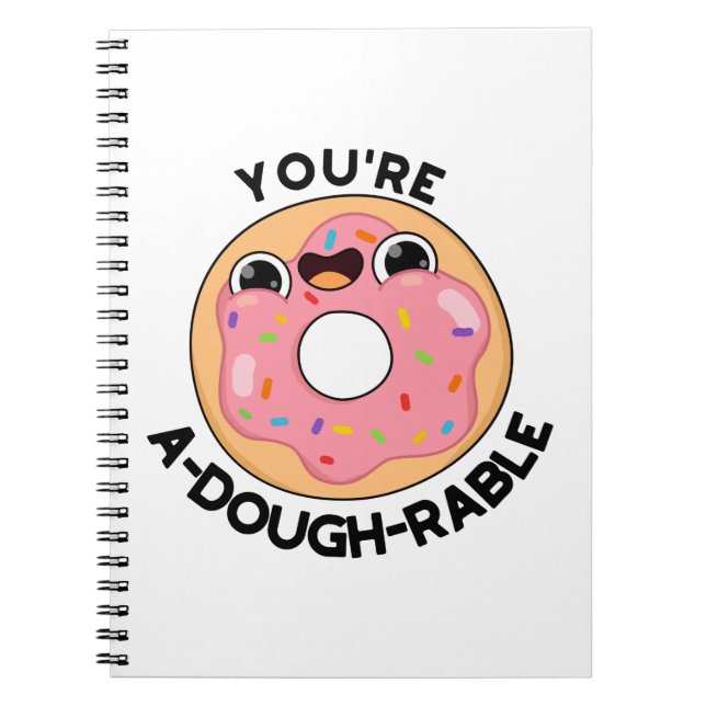 Du är A-Deg-Rörlig Rolig Donut Puns  Anteckningsbok (Framsidan)