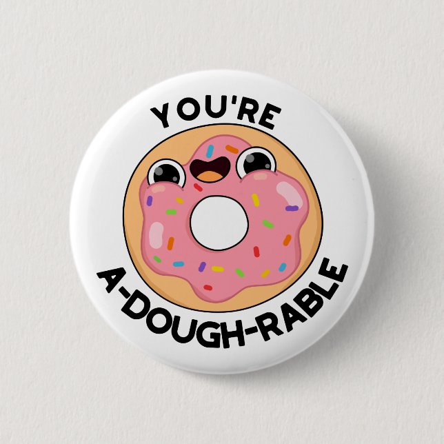Du är A-Dough-Rable Funny Donut Pun Knapp (Framsida)