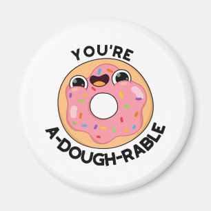 Du är A-Dough-Rable Funny Donut Pun Magnet