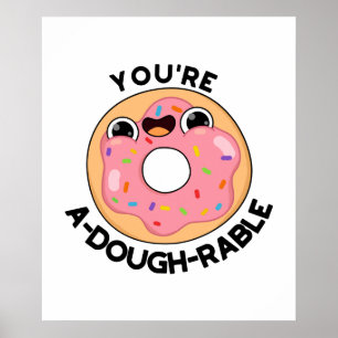 Du är A-Dough-Rable Funny Donut Pun Poster
