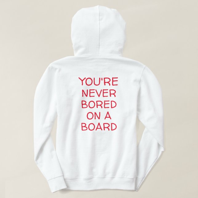 DU ÄR ALDRIG BORED PÅ ETT STYP HOODIE (Design baksida)
