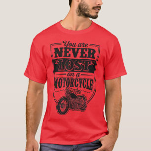 Du är aldrig Borttappad på en Biker av klassiskt m T Shirt