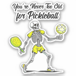 Du är aldrig för gammal för Pickleball Klistermärken