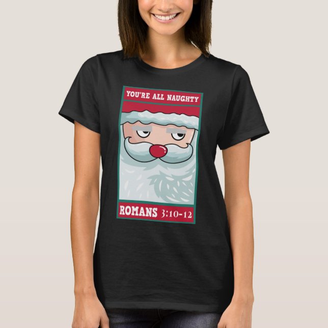 Du är alla Naughty Roman Funny Santa Bible Christm T Shirt (Framsida)