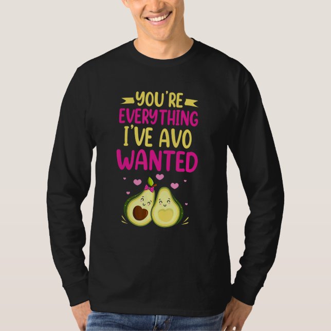 Du är allt jag har önskat Mat Puns T Shirt (Framsida)