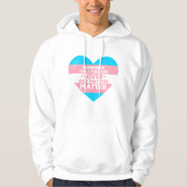Du är älskad Du är viktig (Trans flagga hjärtskärp Hoodie
