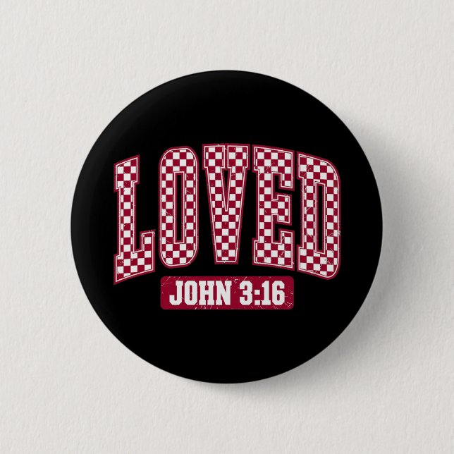 Du Är Älskad John 3_16 För Gud Så Älskade Världen Knapp (Framsida)