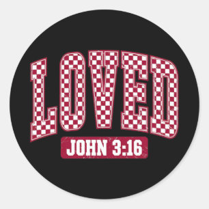 Du Är Älskad John 3_16 För Gud Så Älskade Världen Runt Klistermärke
