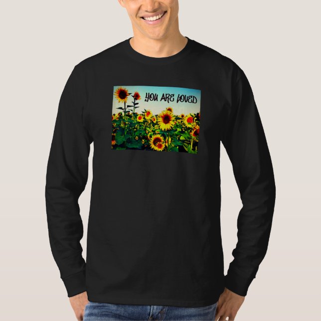 Du är älskad Solrosor T Shirt (Framsida)