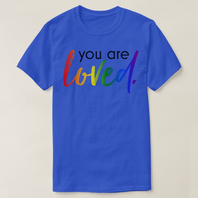 Du är älskad t shirt (Design framsida)