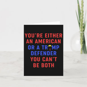 Du är antingen en amerikan eller en trumpförsvarar kort