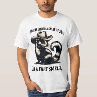 Du är antingen en smart kille eller en Fart Smella T Shirt