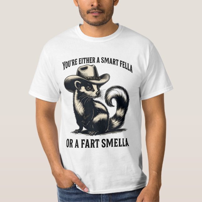 Du är antingen en smart kille eller en Fart Smella T Shirt (Framsida)