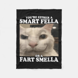 Du är antingen en smart kille eller en smart smell fleecefilt