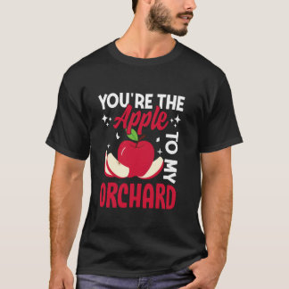 Du är äpplet till mitt äppelträd t shirt