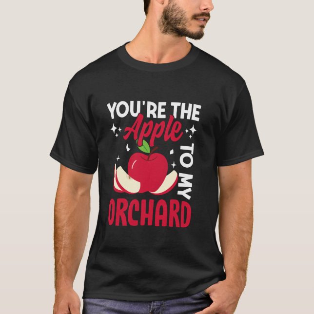 Du är äpplet till mitt äppelträd t shirt (Framsida)