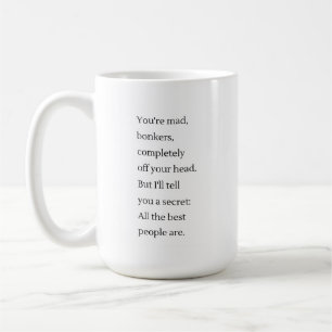 Du är arg Alice i Wonderland bok älskare citat Kaffemugg