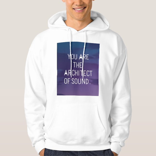 Du Är Arkitekten Bakom Ljudet Hoodie (Framsida)