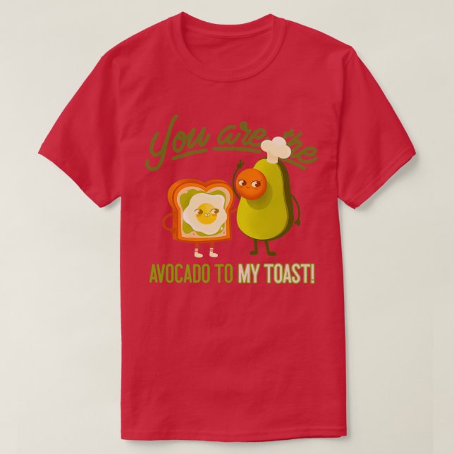 Du är Avocado till min popup 1 1 T Shirt (Design framsida)