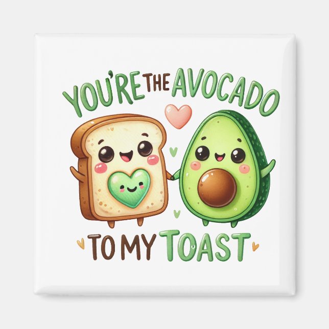 "Du är Avocado till My Toast mugg Magnet (Framsidan)
