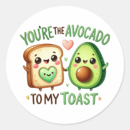 Du är Avocado till My Toast -Sticker Runt Klistermärke