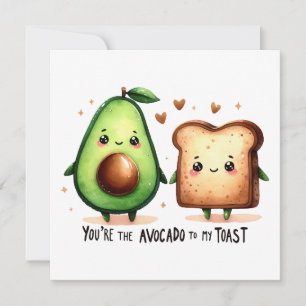Du är Avokadon till Min Toast – Whimsical kärlek Kort