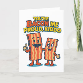 "Du är Bacon Me Proud"-kort för Grattisar Helgkort