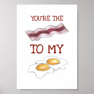 Du är Bacon på min äggfot Kärlek Poster