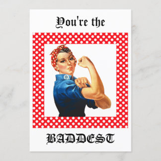 Du är Baddest Rosie-kortet. Inbjudningar