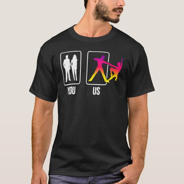 Du är Ballroom Dancer Dancing Pair Couple Swing D T Shirt (Framsida)