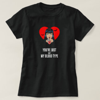 "Du är bara inte min blodtyp", en fin vampyr T Shirt