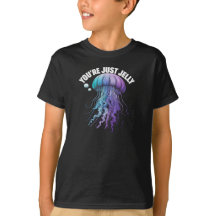 Du är bara Jelly, Jellyfish-barn T-Shirt