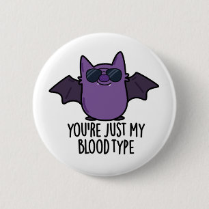 Du är bara min Blood Type Funny Fladdermus Pun Knapp