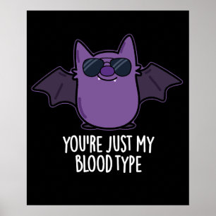 Du är bara min Blood Type Funny Fladdermus Pun Mör Poster