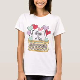 Du är bara min typ Cute Valentine T Shirt