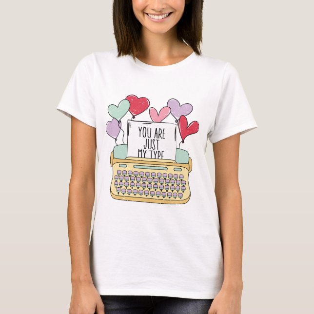 Du är bara min typ Cute Valentine T Shirt (Framsida)