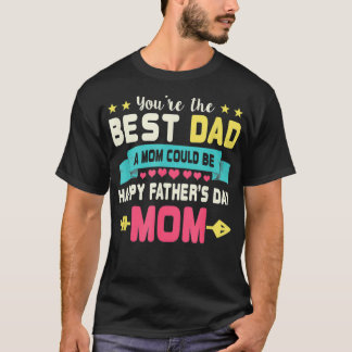 Du är bäst Pappa om Mamma kan vara Lycklig Fars da T Shirt