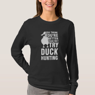 du är bättre prova andjakt anka Andjakt T Shirt