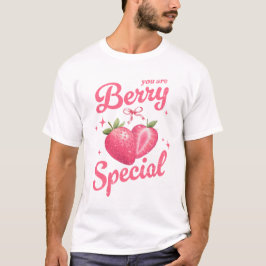 Du är berry Speciell, jordgubbshjärtans dag T Shirt