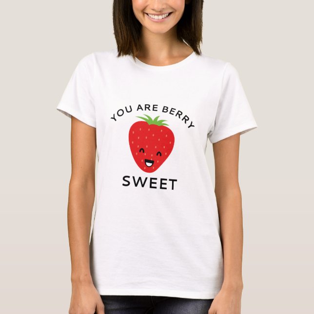 Du är Berry Sweet T Shirt (Framsida)