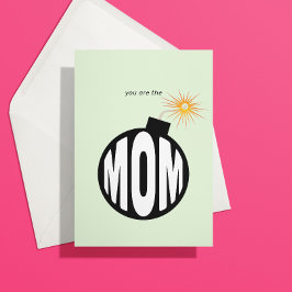 Du är Bomb Mamma Card Helgkort
