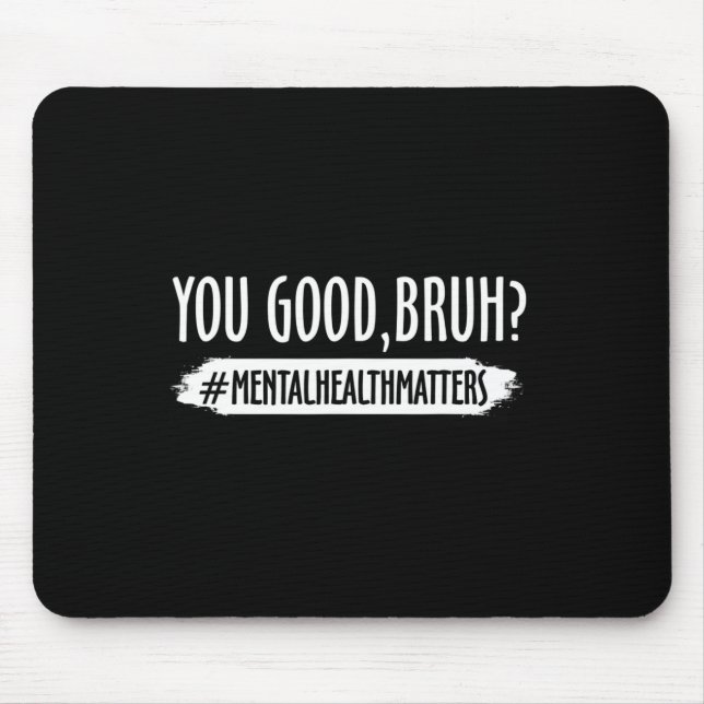 Du är Bra Bruh Mental Health Problem 1 Musmatta (Framsidan)