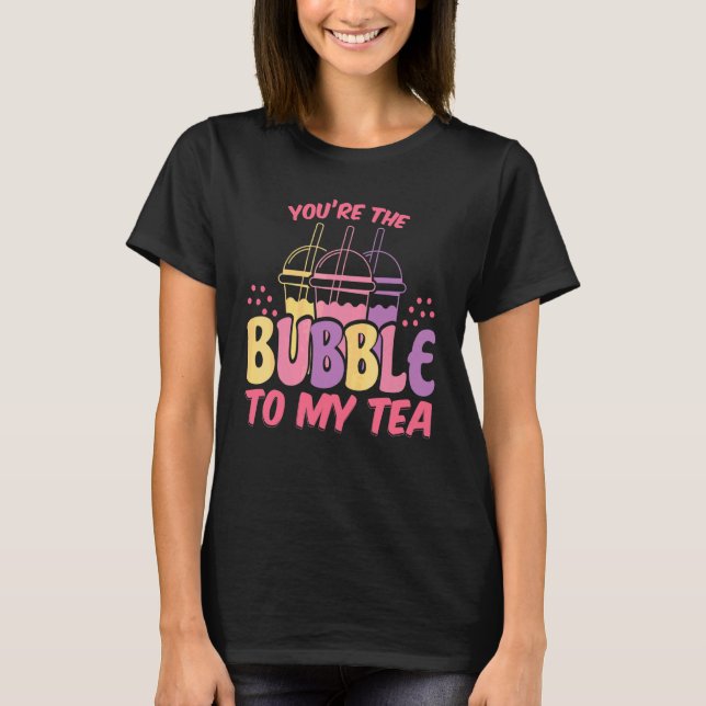 Du är bubblan till min te Boba te japanska T Shirt (Framsida)