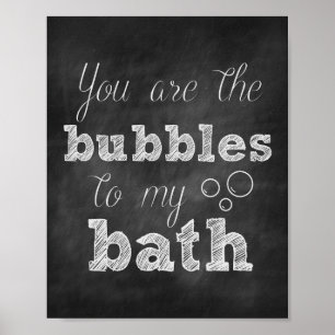 Du är bubblar till mitt svart tavlatryck för badet poster