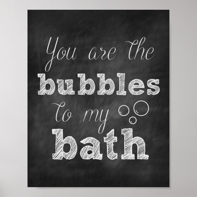 Du är Bubblarna till min Bath Chalkboard-utskrift Poster (Framsidan)