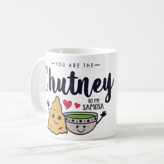 Du är Chutney till min Samosa Mugg