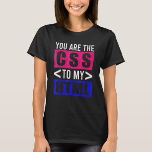 Du är CSS till min HTml-CSS-utvecklare T Shirt