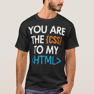 Du är CSS till Softwarn HTML Coder Ingenjör T Shirt