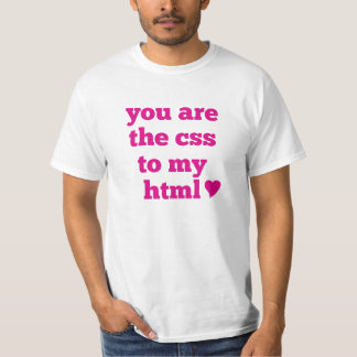 Du är CSSEN till min HTML <3 Tee Shirt